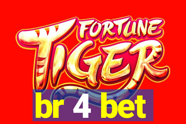 br 4 bet